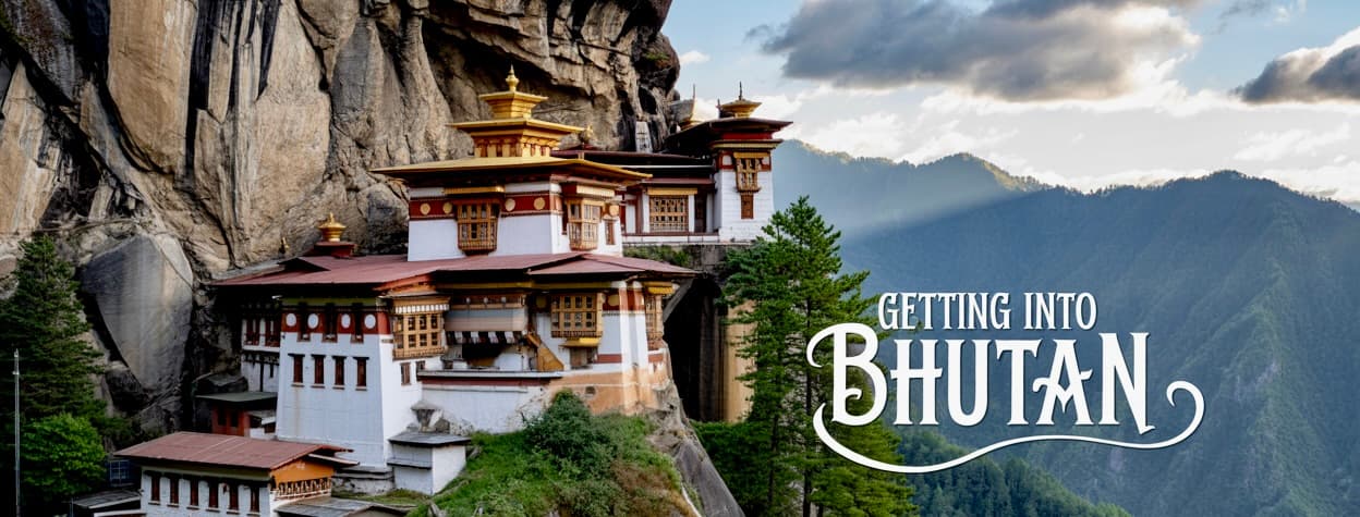 Getting Into Bhutan