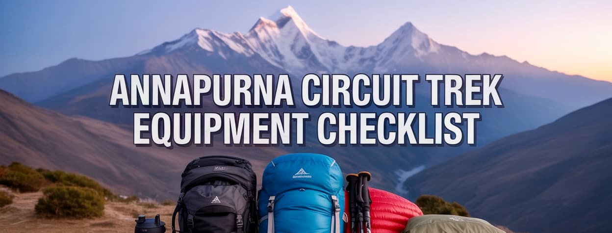Annapurna Circuit Trek Equipment Checklist