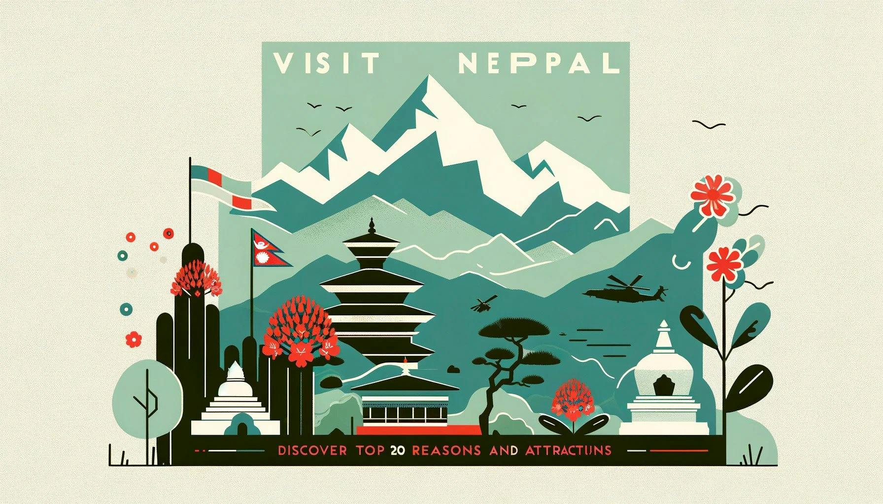 Visit Nepal: 20 Reasons Why Choose Nepal as Your Dream Destination